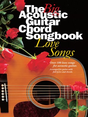 cover image of Big Acoustic Guitar Chord Songbook: Love Songs